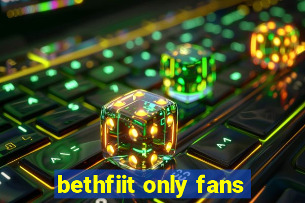 bethfiit only fans